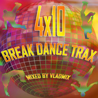 4 x 10 Break Dance Trax