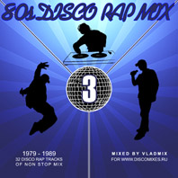80s Disco Rap Mix 3