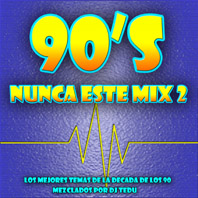 90's Nunca Este Mix 2