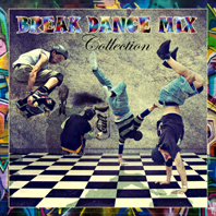 Break Dance Mix - Collection