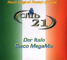CLUB 21 - Der Italo Disco Megamix