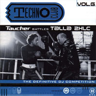 Techno Club Vol.6 (Taucher battles Talla 2XLC)