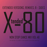 xtended 80 - Non Stop Dance Mix vol.48
