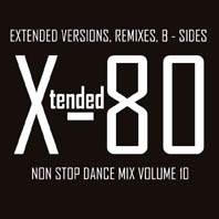 Xtended 80 - Non Stop Dance Mix Volume 10