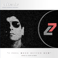Altmix Volume 7 - I Feel Much Better Now