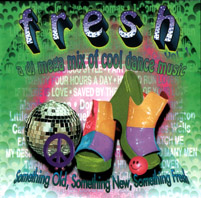 FRESH - A DJ Mega Mix Of Cool Dance Music
