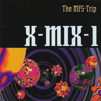 X-MIX 1 - The MFS-Trip