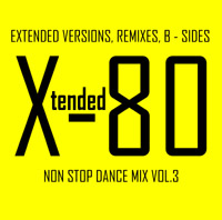 Xtended 80 - Non Stop Dance Mix vol.3